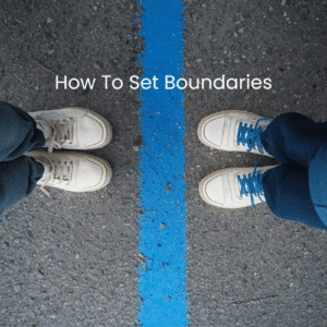 How To Set Boundaries?