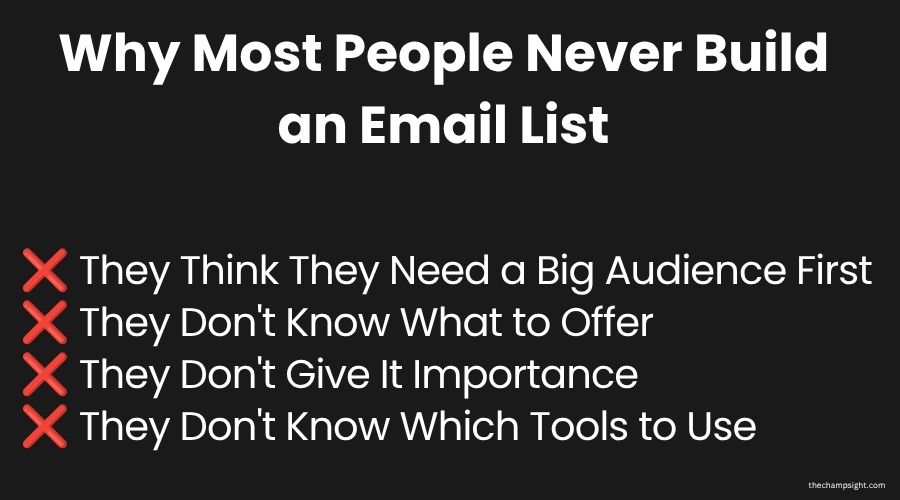 Infographic showing 4 reasons why most people never build an email list